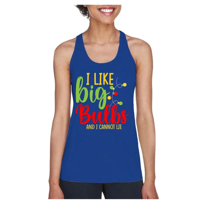 Cute I Like Big Bulbs And I Cannot Lie Christmas Outfit Funny Gift Women's Racerback Tank