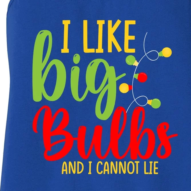 Cute I Like Big Bulbs And I Cannot Lie Christmas Outfit Funny Gift Women's Racerback Tank