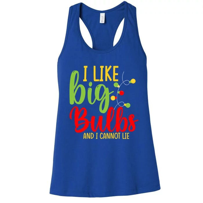 Cute I Like Big Bulbs And I Cannot Lie Christmas Outfit Funny Gift Women's Racerback Tank