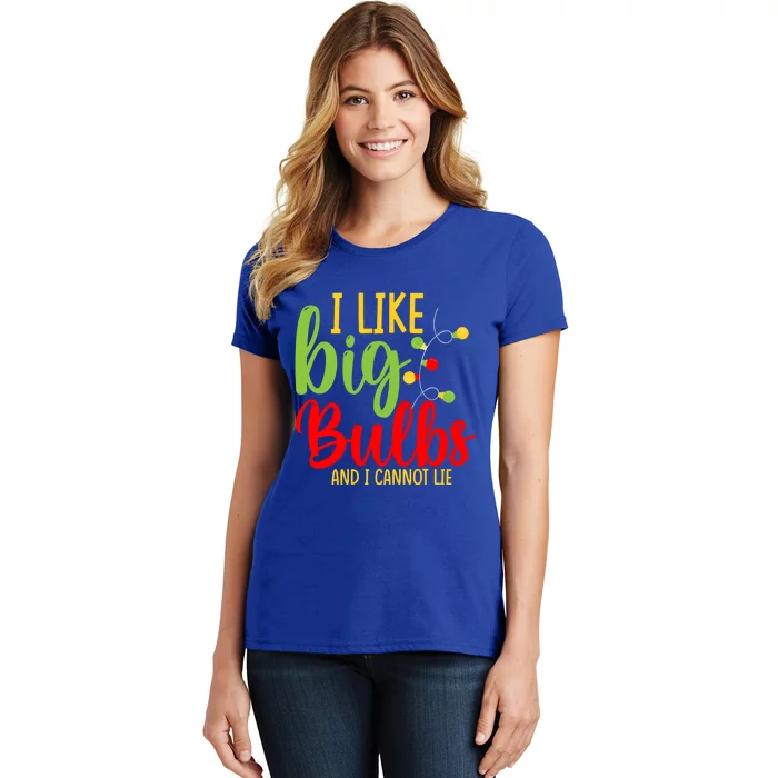 Cute I Like Big Bulbs And I Cannot Lie Christmas Outfit Funny Gift Women's T-Shirt