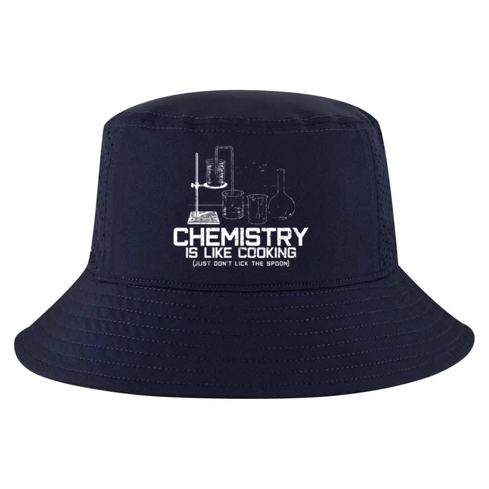 Chemistry Is Like Cooking Funny Chemist Nerd Gift Cool Comfort Performance Bucket Hat