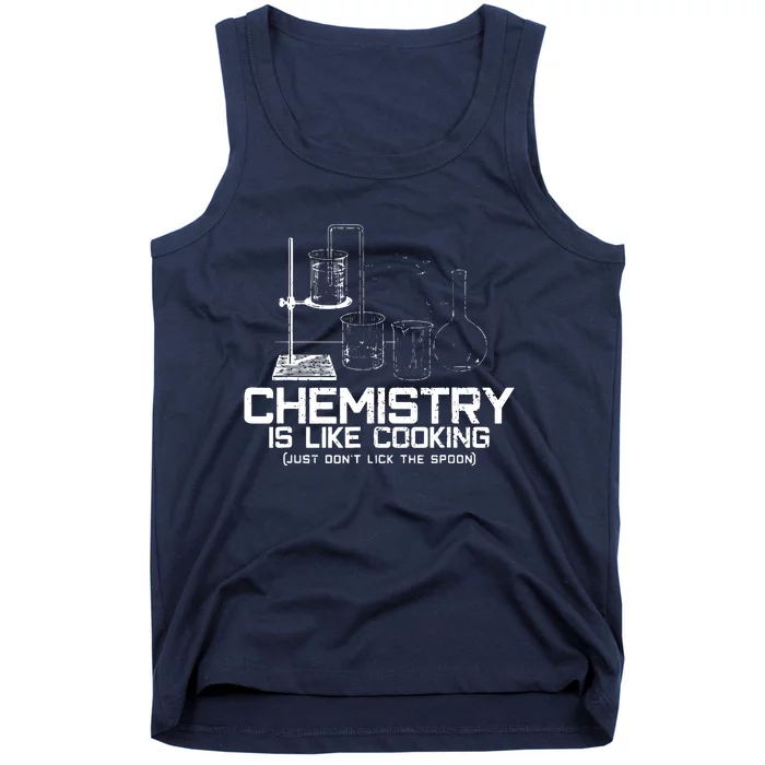 Chemistry Is Like Cooking Funny Chemist Nerd Gift Tank Top