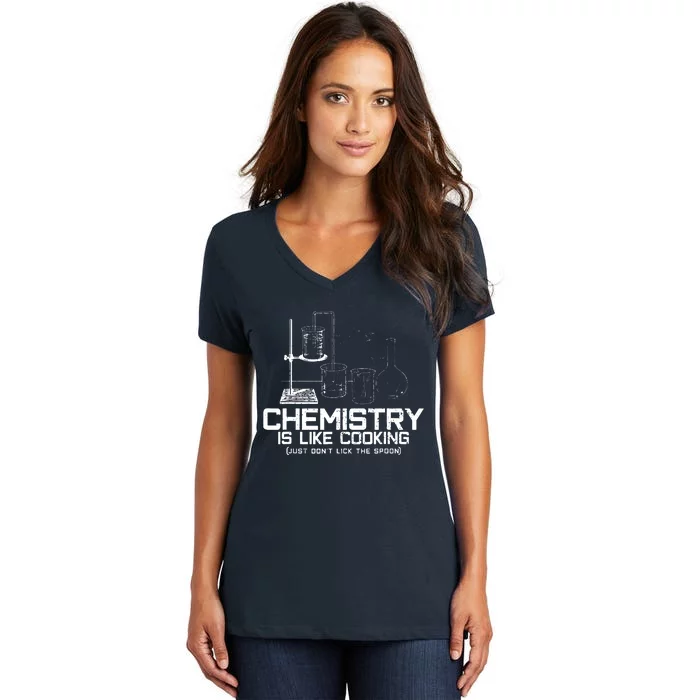 Chemistry Is Like Cooking Funny Chemist Nerd Gift Women's V-Neck T-Shirt