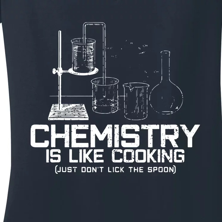 Chemistry Is Like Cooking Funny Chemist Nerd Gift Women's V-Neck T-Shirt