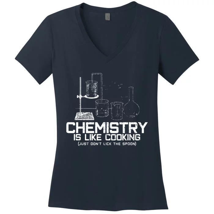 Chemistry Is Like Cooking Funny Chemist Nerd Gift Women's V-Neck T-Shirt