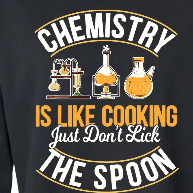 Chemistry Is Like Cooking Funny Chemist Science Nerd Lover Cropped Pullover Crew