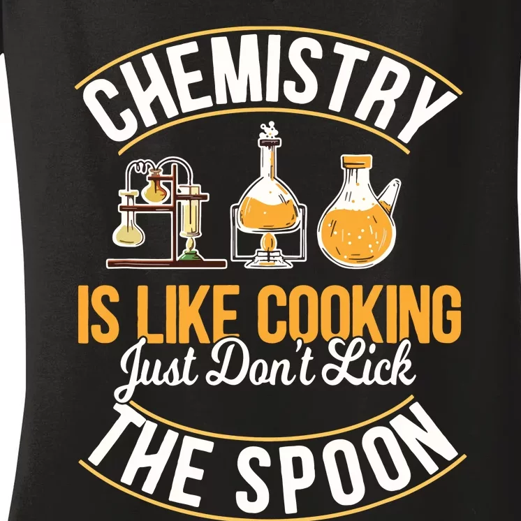 Chemistry Is Like Cooking Funny Chemist Science Nerd Lover Women's V-Neck T-Shirt