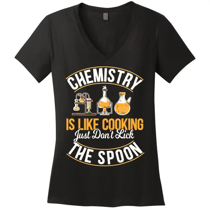 Chemistry Is Like Cooking Funny Chemist Science Nerd Lover Women's V-Neck T-Shirt