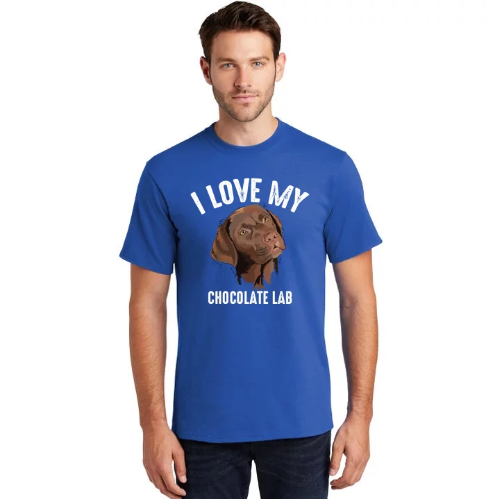 Cool I Love My Chocolate Lab Funny Brown Labrador Pet Gift Funny Gift Tall T-Shirt