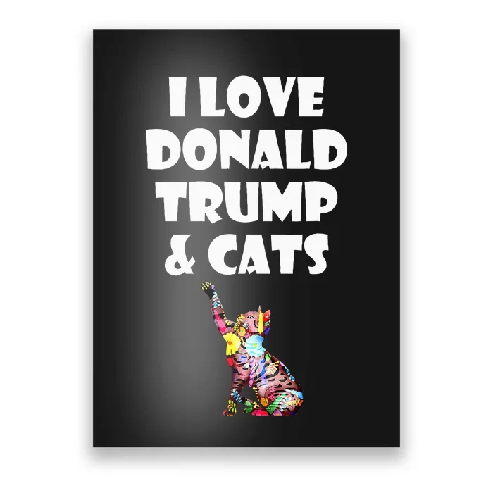 Cat I Love Donald Trump & Cats Maga Patriot Poster