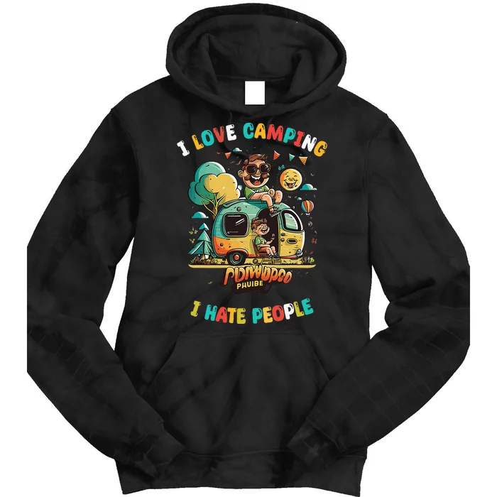 Camping I love Camping I Hate People Outdoors Funny Vintage Tie Dye Hoodie