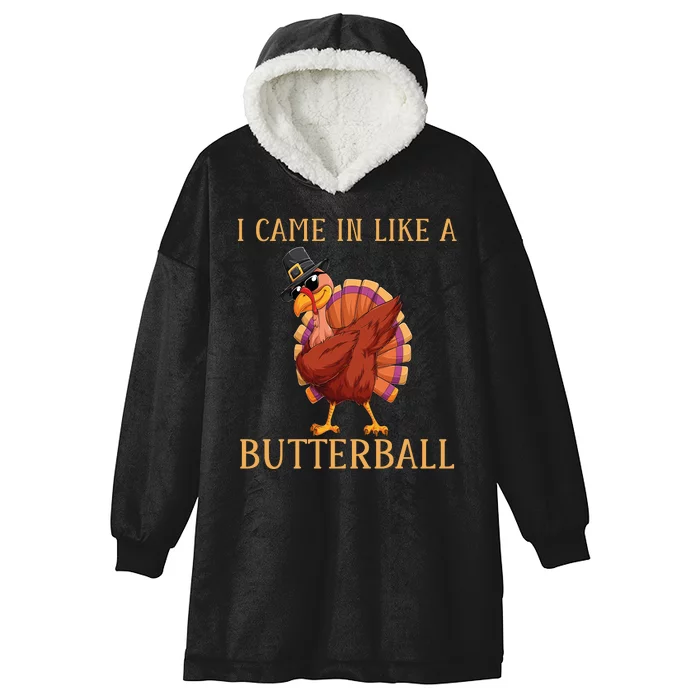 Came In Like A Butterball Funny Turkey Thanksgiving Costume Funny Friendsgiving Hooded Wearable Blanket