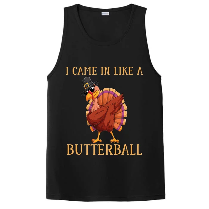 Came In Like A Butterball Funny Turkey Thanksgiving Costume Funny Friendsgiving Performance Tank