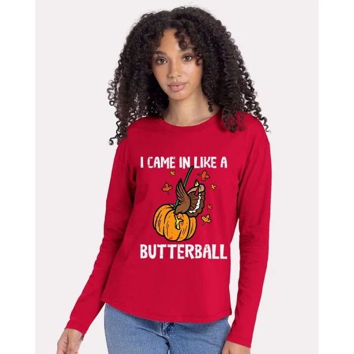 Came In Like A Butterball Funny Thanksgiving Womens Cotton Relaxed Long Sleeve T-Shirt