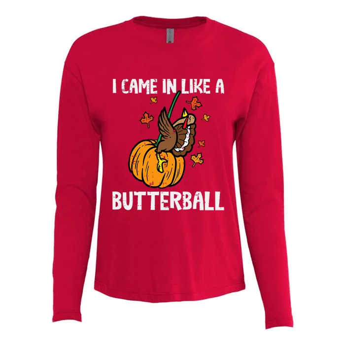 Came In Like A Butterball Funny Thanksgiving Womens Cotton Relaxed Long Sleeve T-Shirt