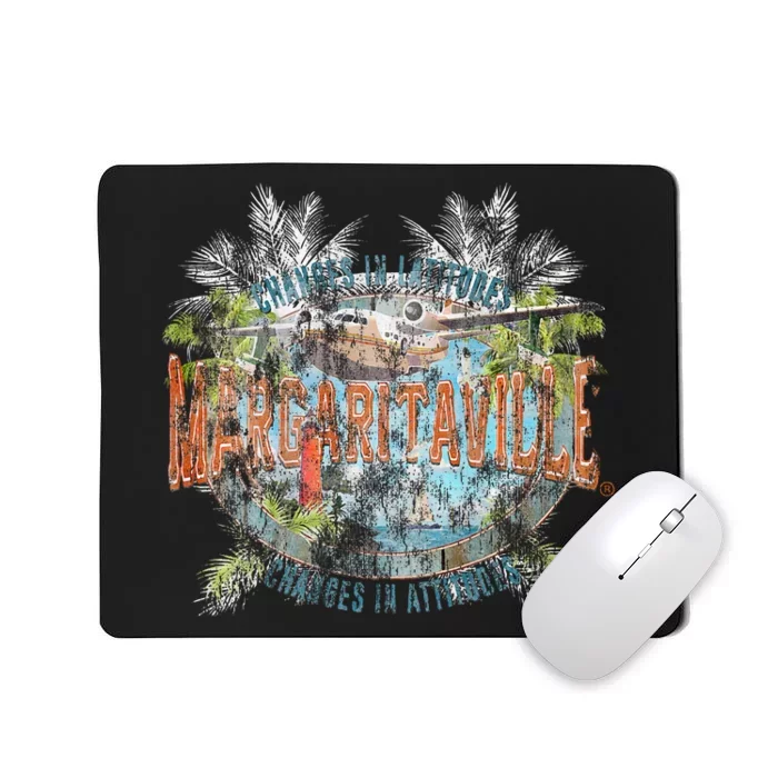 Changes In Latitudes Changes In Attitudes Mousepad