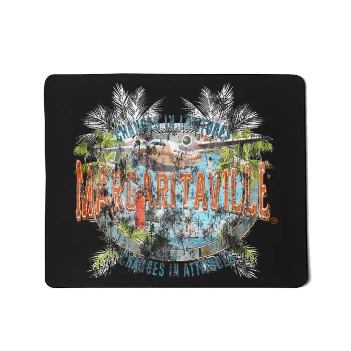 Changes In Latitudes Changes In Attitudes Mousepad