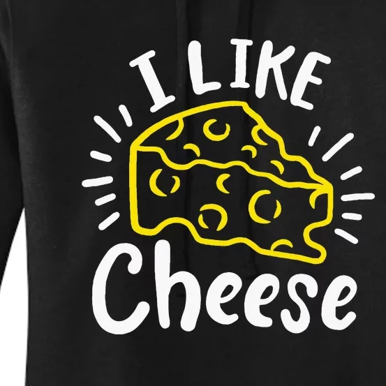 Cheese I Like Cheese Women's Pullover Hoodie