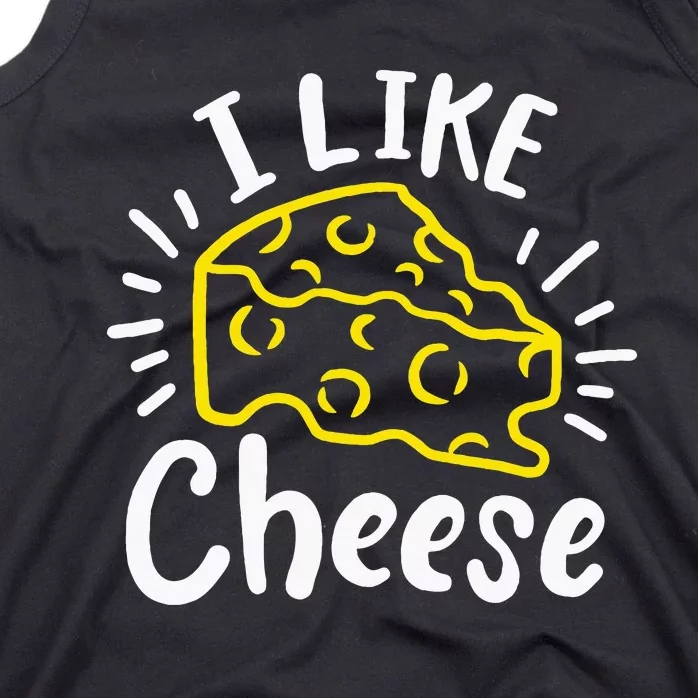 Cheese I Like Cheese Tank Top