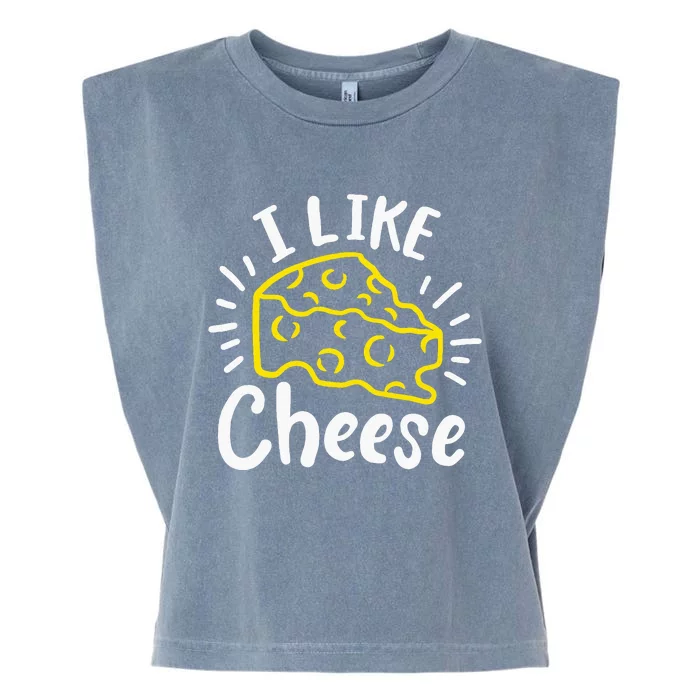 Cheese I Like Cheese Garment-Dyed Women's Muscle Tee