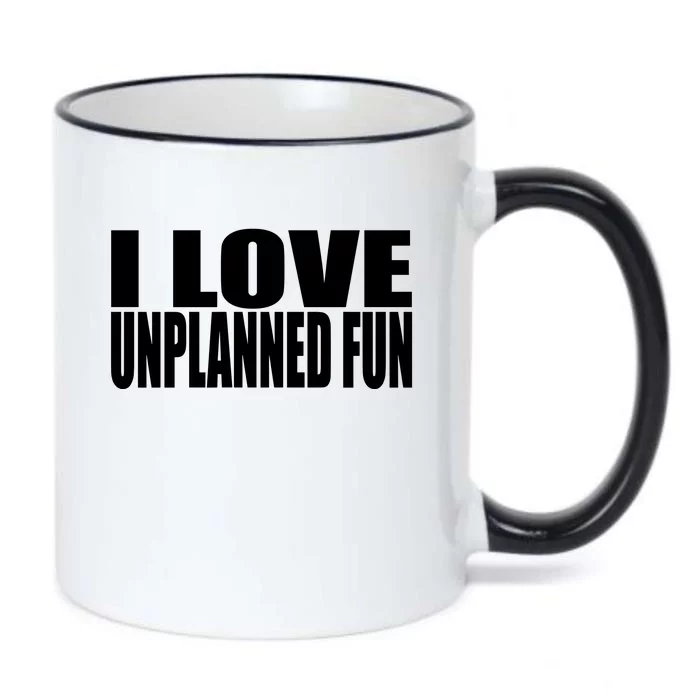 Clubgodzilla I Love Unplanned Fun Black Color Changing Mug