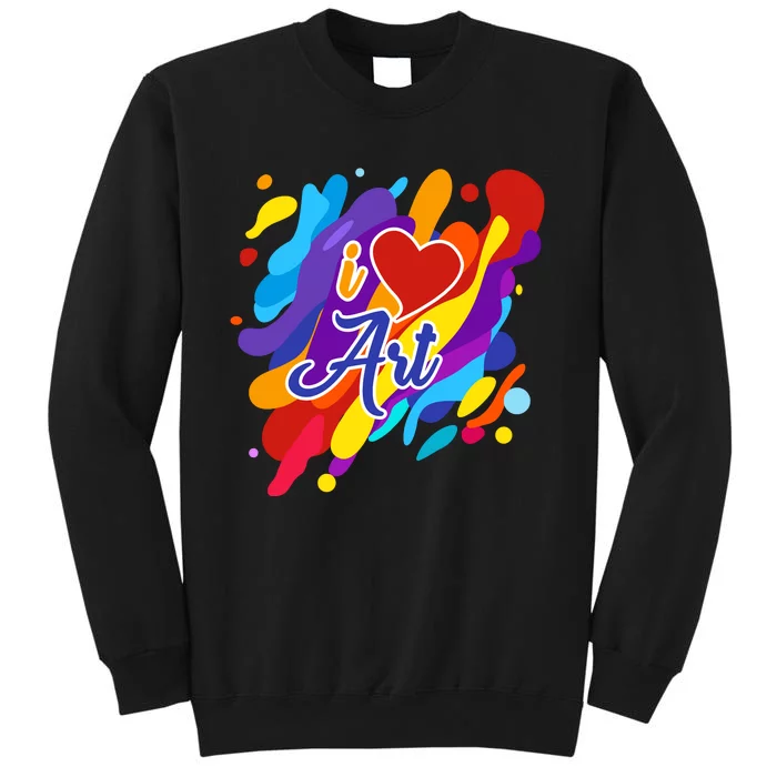 Cool I Love Art Teacher Artist Gift Supplies Tall Sweatshirt