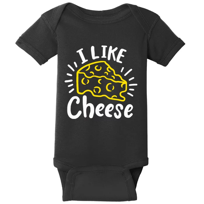 Cheese I Like Cheese Baby Bodysuit