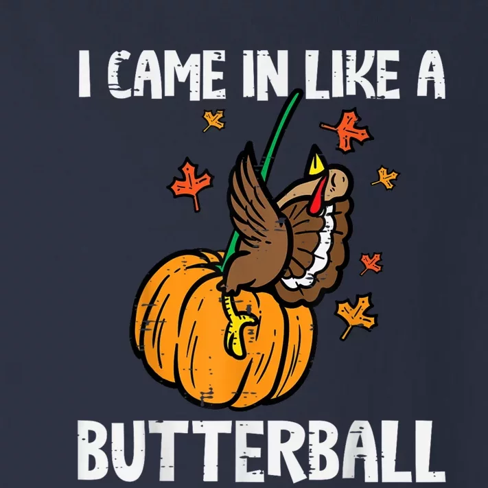 Came In Like A Butterball Funny Thanksgiving Toddler Long Sleeve Shirt