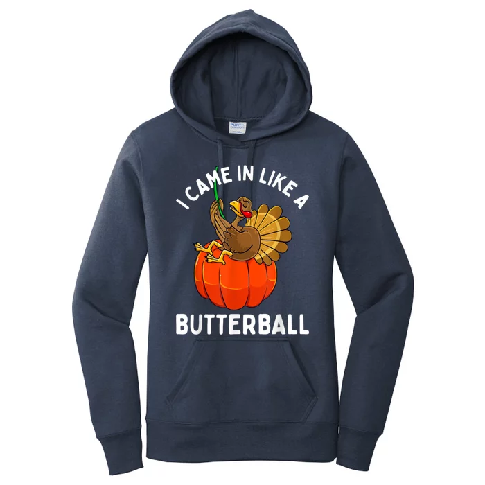 Came In Like A Butterball Funny Thanksgiving Women's Pullover Hoodie