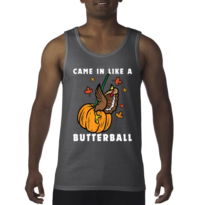 Came In Like A Butterball Tank Top