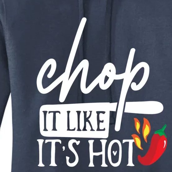 Chop It Like Its Hot Pepper Funny Chef Design Cute Gift Women's Pullover Hoodie