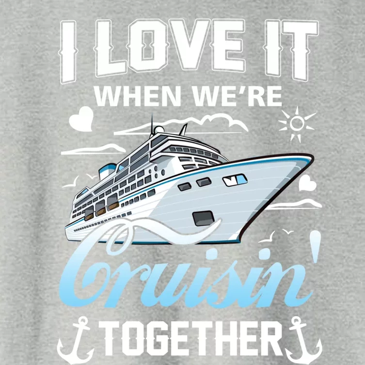 Cruise I Love When We're Cruisin' Together Family Cruising Gift Women's Crop Top Tee