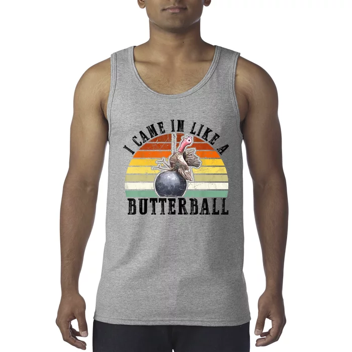 Came In Like A Butterball Funny Thanksgiving Tank Top