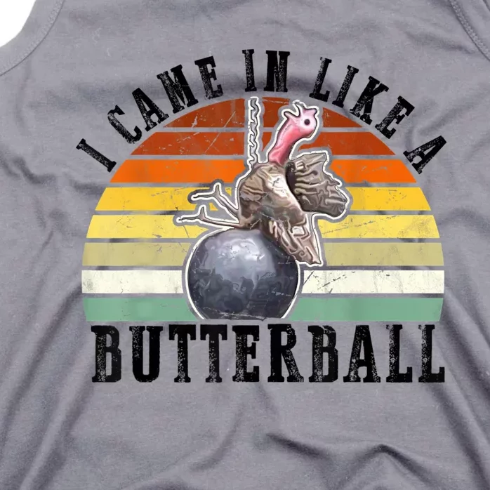 Came In Like A Butterball Funny Thanksgiving Tank Top