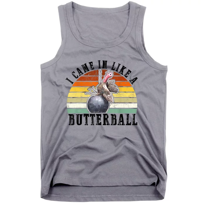 Came In Like A Butterball Funny Thanksgiving Tank Top