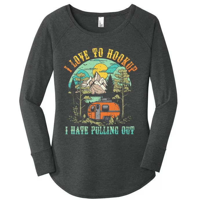 Camping I Love To Hookup I Hate Pulling Out Camper And Truck Women's Perfect Tri Tunic Long Sleeve Shirt