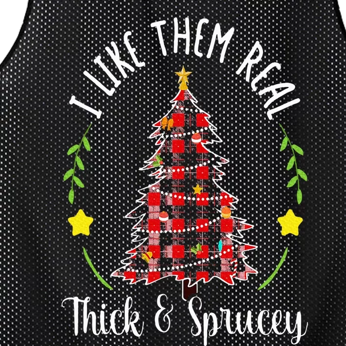 Christmas I Like Them Real Thick & Sprucey Spruce Xmas Tree Mesh Reversible Basketball Jersey Tank