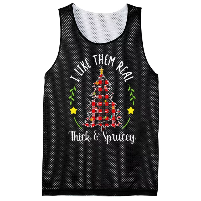 Christmas I Like Them Real Thick & Sprucey Spruce Xmas Tree Mesh Reversible Basketball Jersey Tank