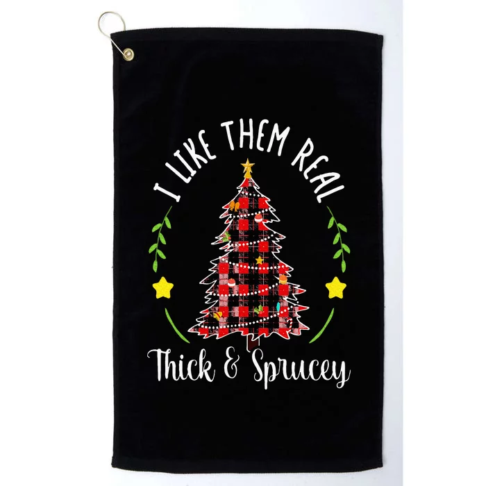 Christmas I Like Them Real Thick & Sprucey Spruce Xmas Tree Platinum Collection Golf Towel