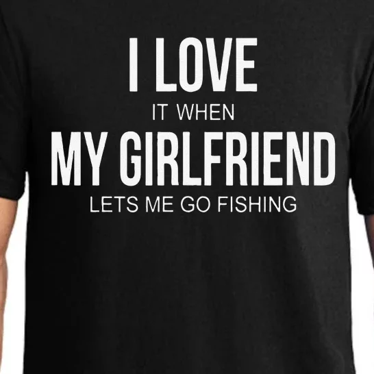 Cute I Love It When Myfriend Lets Me Go Fishing Pajama Set