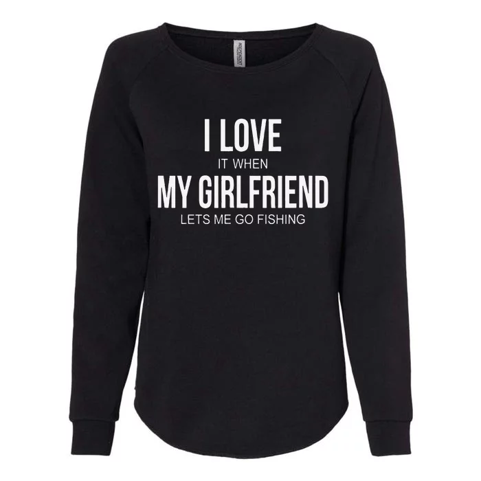 Cute I Love It When Myfriend Lets Me Go Fishing Womens California Wash Sweatshirt