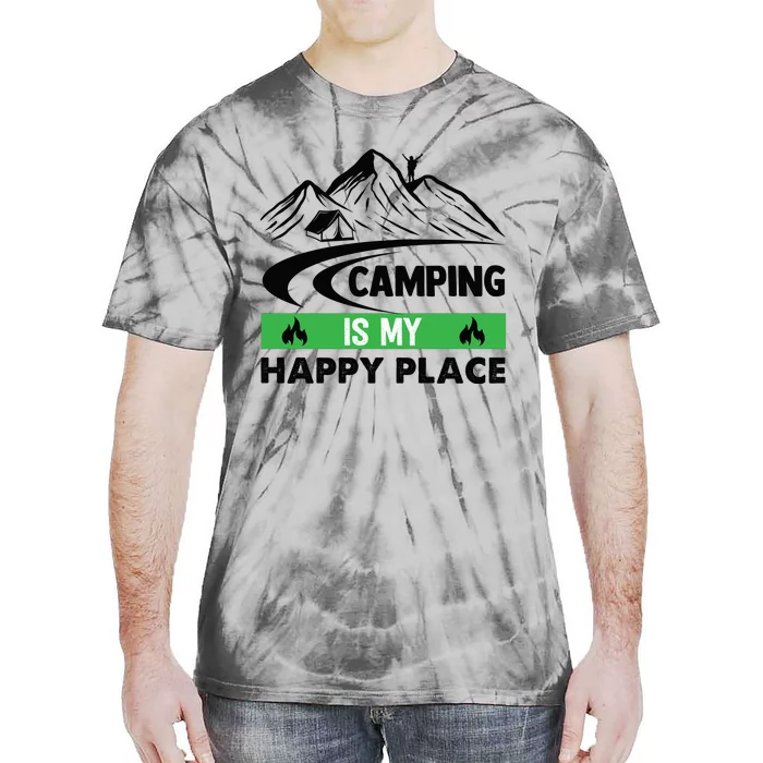 Camping Is My Happy Place Funny Camping Tie-Dye T-Shirt