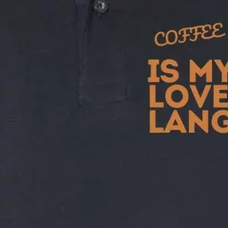 Coffee Is My Love Language Softstyle Adult Sport Polo