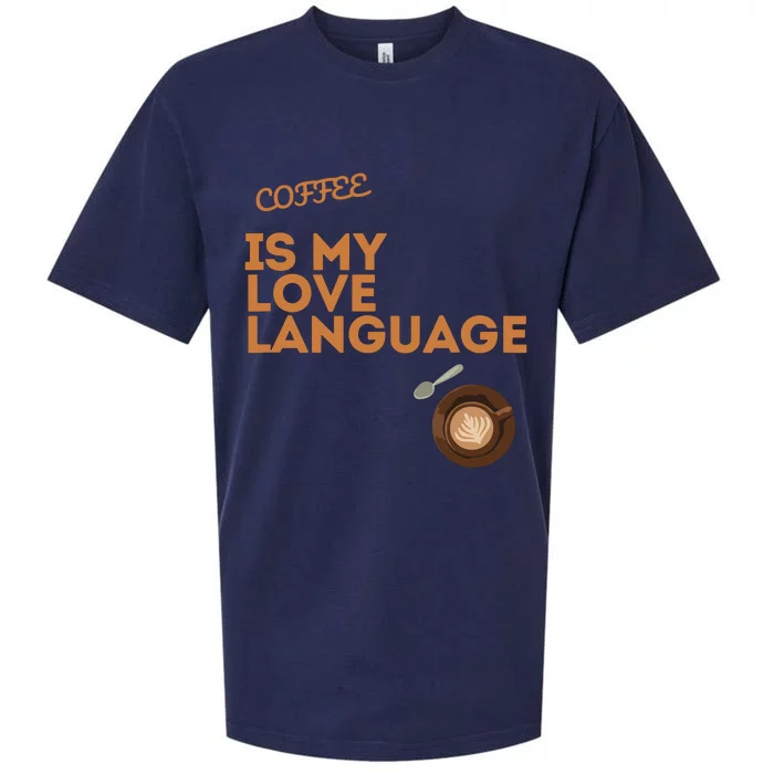 Coffee Is My Love Language Sueded Cloud Jersey T-Shirt