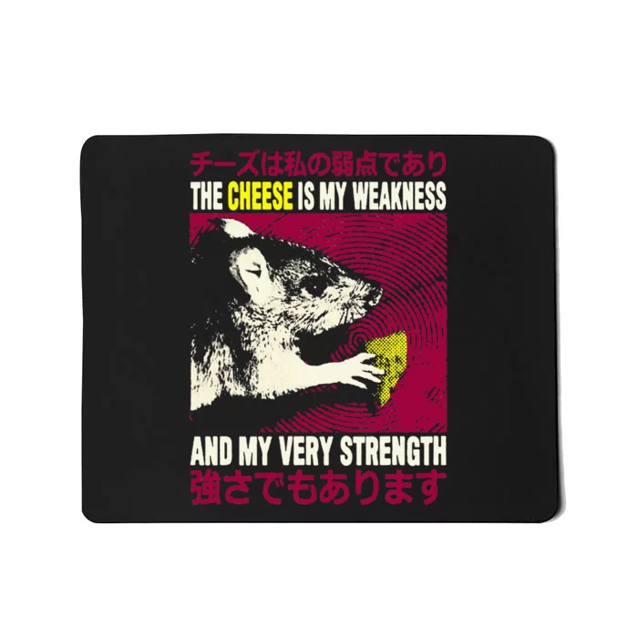 Cheese Is My Weakness Rat The Cheese Is My Weakness Mousepad