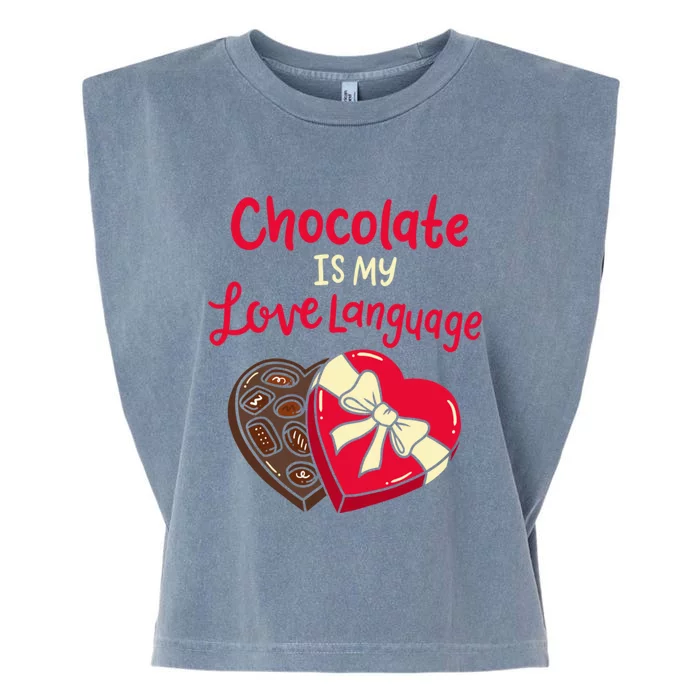 Chocolate Is My Love Language Funny Valentine's Day Outfit Funny Gift Garment-Dyed Women's Muscle Tee