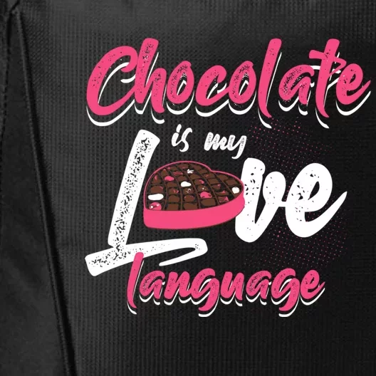 Chocolate Is My Love Language Funny Chocolate Gift City Backpack