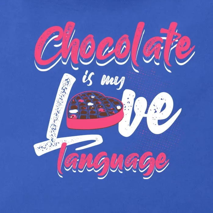 Chocolate Is My Love Language Funny Chocolate Gift Zip Tote Bag