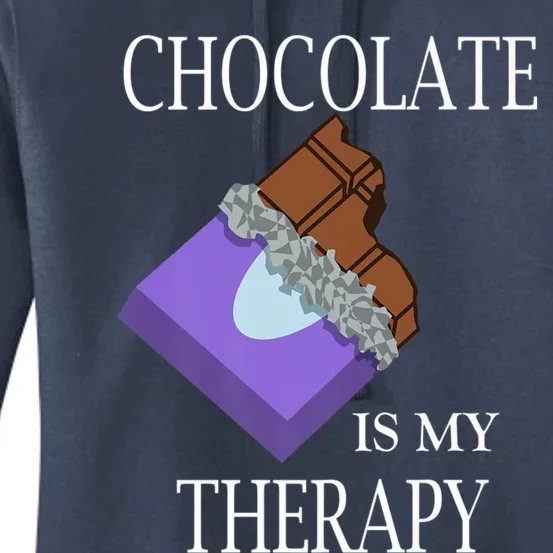 Chocolate Is My Therapy Ironic Quote Chocolate Lover Gift Women's Pullover Hoodie