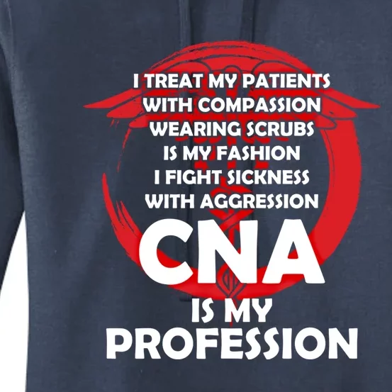 Cna Is My Profession Nursing Medical Assistant Doctor Gift Women's Pullover Hoodie